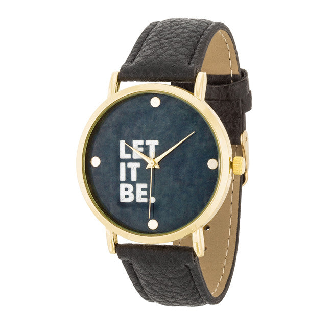 Let It Be Fashion Watch